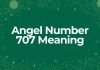 707 Angel Number Meaning: A Sign Of Divine Intervention 707 Angel Number