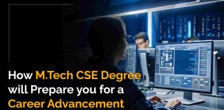 How M.Tech CSE Degree will Prepare you for a Career Advancement?