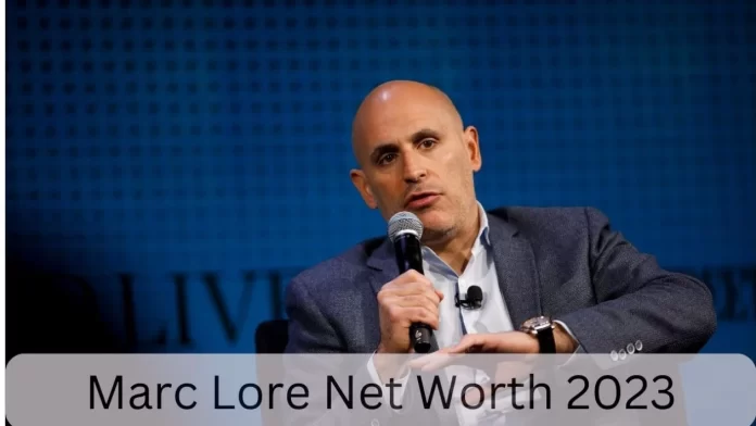 Marc Lore Net Worth 2023