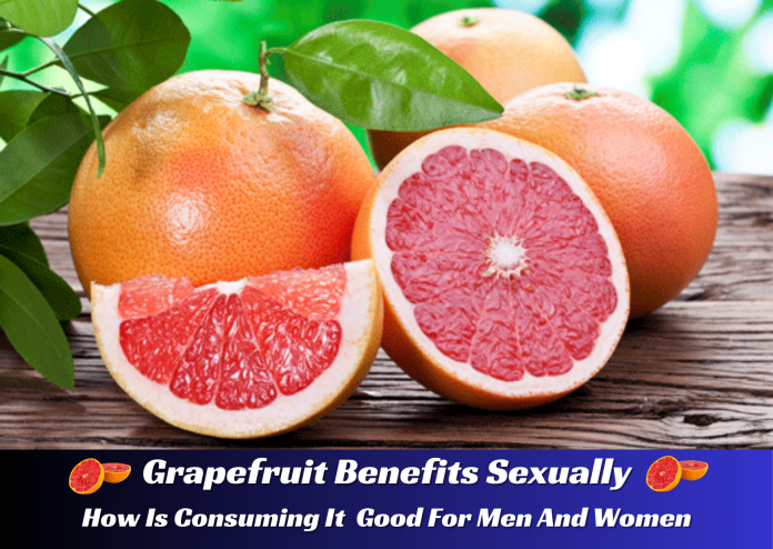 Grapefruit Benefits sexually