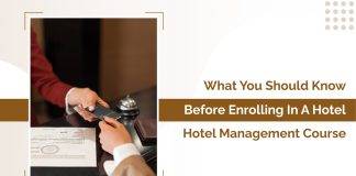 What You Should Know Before Enrolling in a Hotel Management Course
